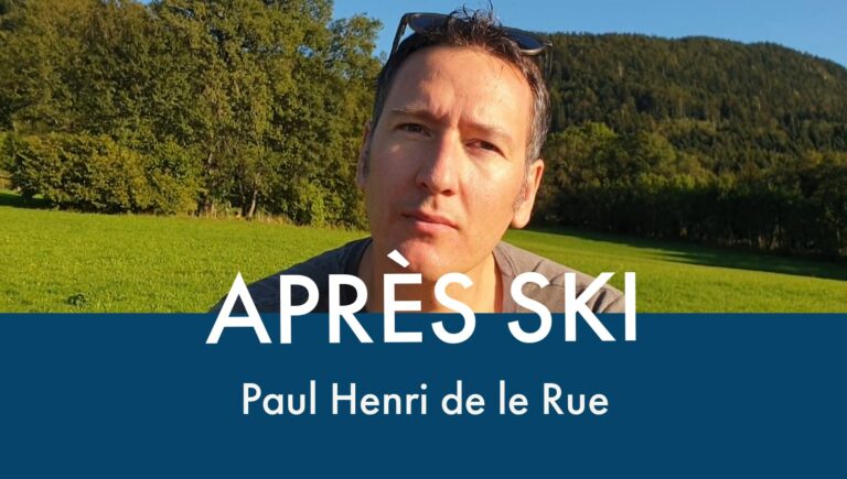 Après Ski avec Paul Henri de le Rue