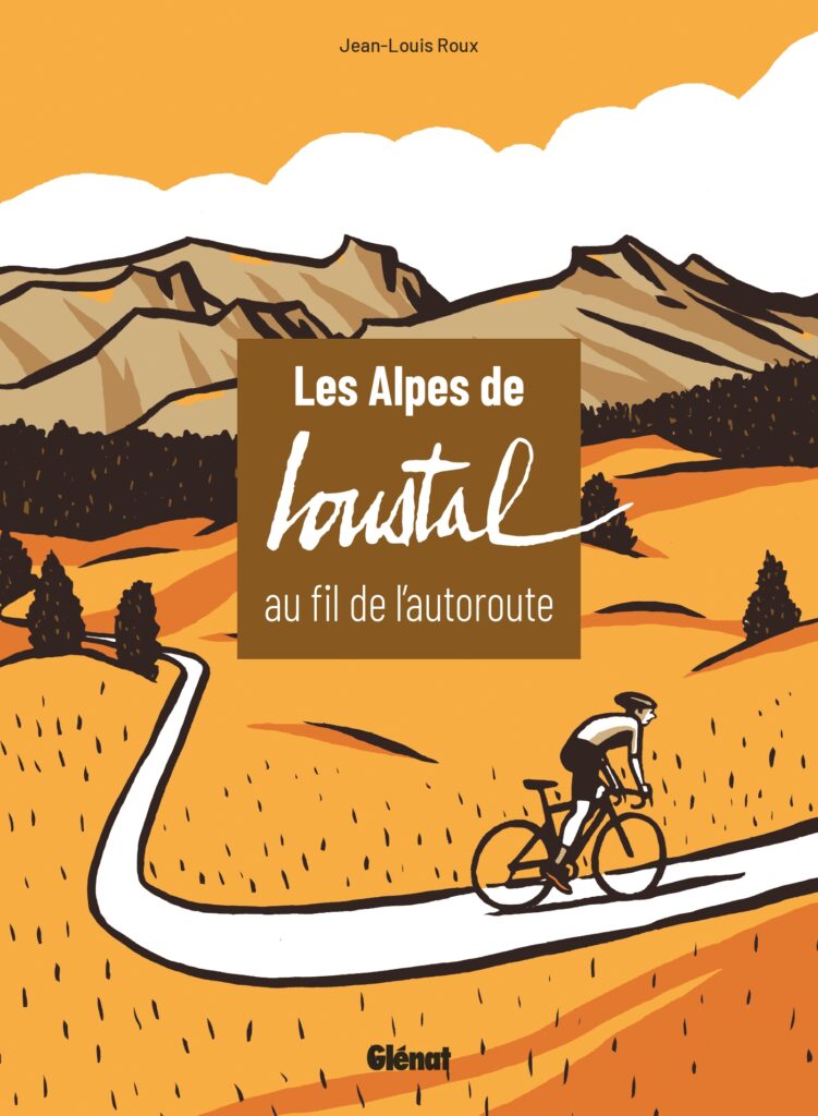 Sur la route des Alpes avec Loustal